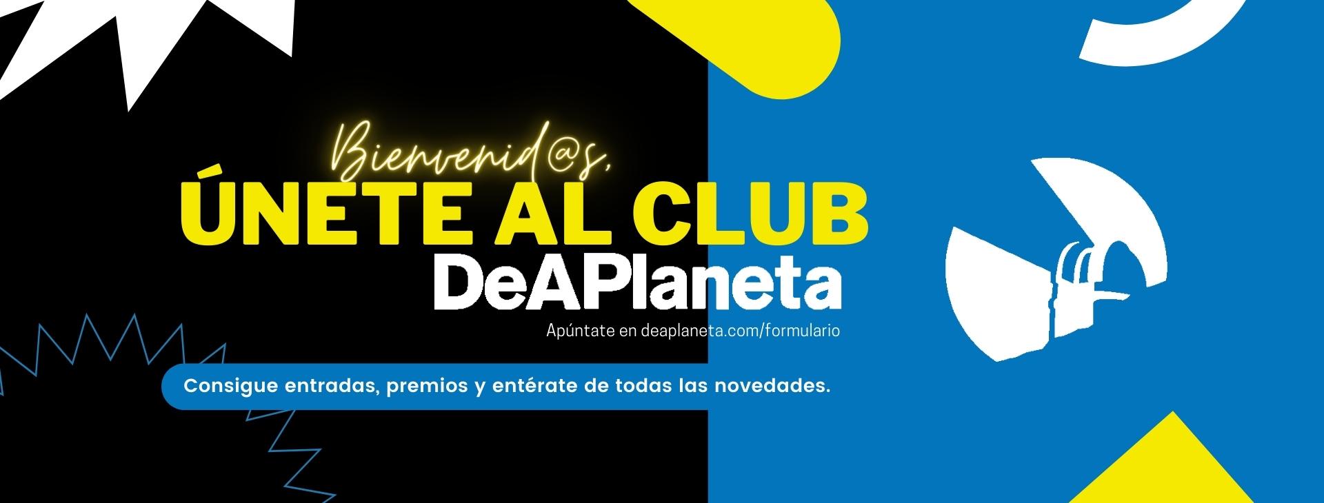 Únete al Club DeAPlaneta